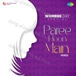 Paree Hoon Main - Womens Day Special - Salma Agha Song Download